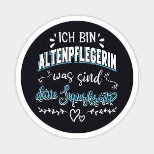 Altenpflegerin Superkräfte lustiger Spruch Magnet